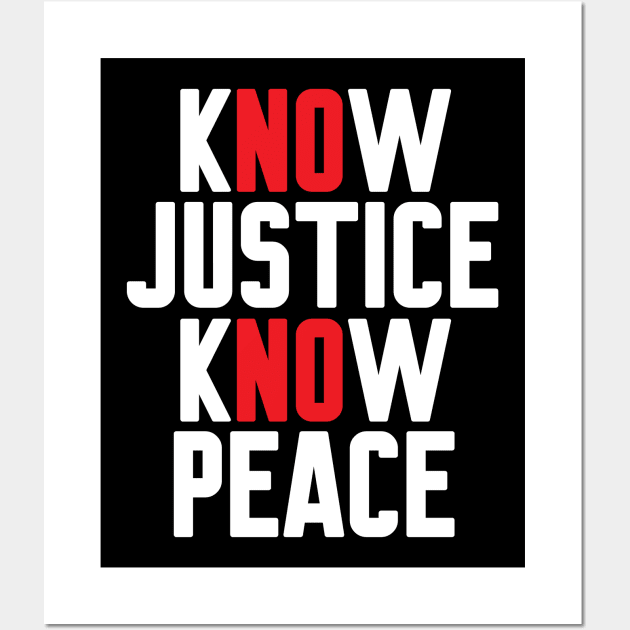 Know Justice Know Peace Wall Art by WorkMemes